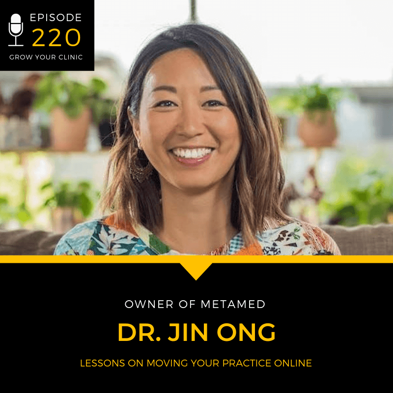 blog clinic mastery grow your clinic podcast episode 220 lessons on moving your practice online with dr jin ong